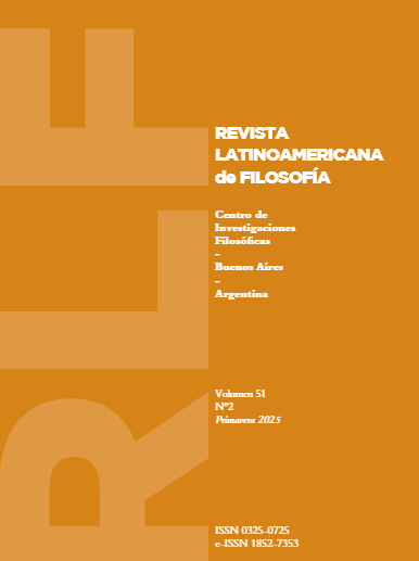 Revista Latinoamericana de Filosofía. vol. 51 Nº 2 (2025) Revista Latinoamericana de Filosofía. vol. 51 Nº 2 (2025)